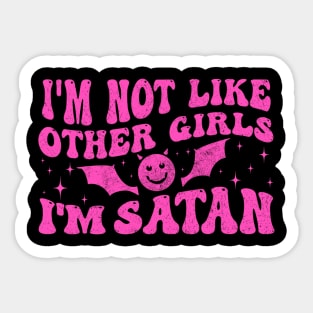 Funny I'm Not Like Other Girls I'm Satan Sticker